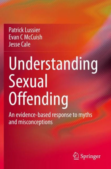 Understanding Sexual Offending: An evidence-based response to myths and misconceptions