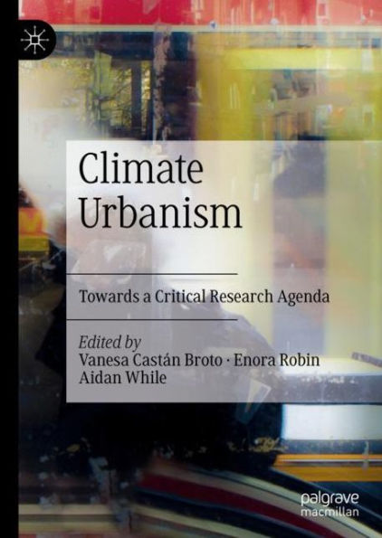 Climate Urbanism: Towards a Critical Research Agenda