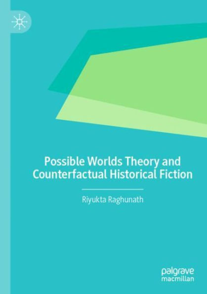 Possible Worlds Theory and Counterfactual Historical Fiction