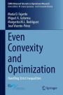 Even Convexity and Optimization: Handling Strict Inequalities
