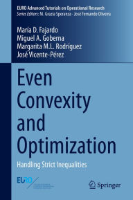 Title: Even Convexity and Optimization: Handling Strict Inequalities, Author: María D. Fajardo