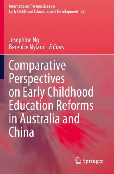 Comparative Perspectives on Early Childhood Education Reforms Australia and China