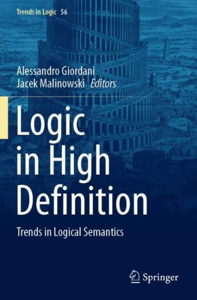 Logic High Definition: Trends Logical Semantics
