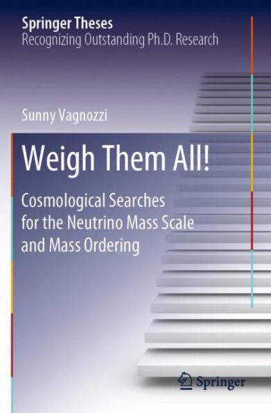 Weigh Them All!: Cosmological Searches for the Neutrino Mass Scale and Mass Ordering