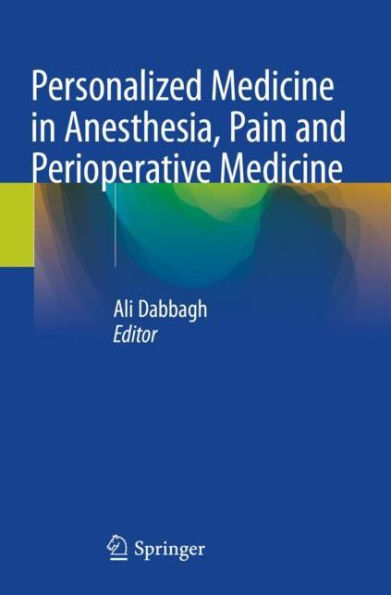 Personalized Medicine Anesthesia, Pain and Perioperative