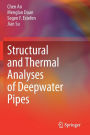 Structural and Thermal Analyses of Deepwater Pipes