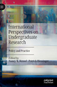 Title: International Perspectives on Undergraduate Research: Policy and Practice, Author: Nancy H. Hensel