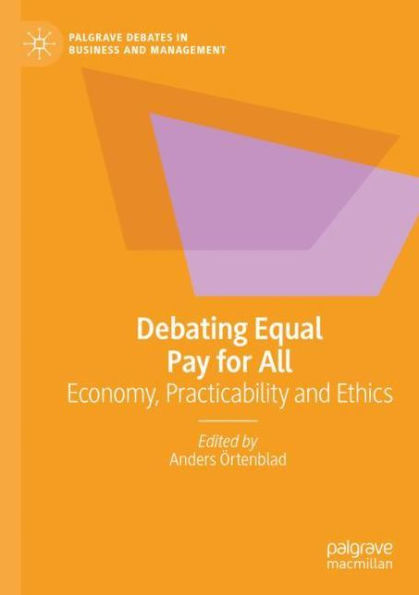 Debating Equal Pay for All: Economy, Practicability and Ethics