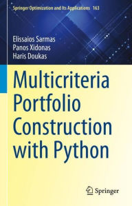 Title: Multicriteria Portfolio Construction with Python, Author: Elissaios Sarmas