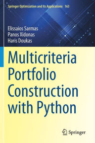 Title: Multicriteria Portfolio Construction with Python, Author: Elissaios Sarmas