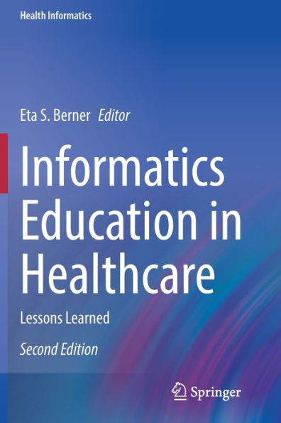 Informatics Education Healthcare: Lessons Learned