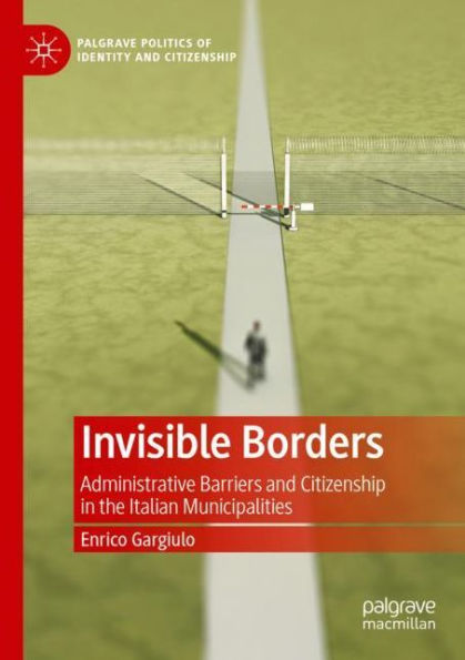 Invisible Borders: Administrative Barriers and Citizenship the Italian Municipalities