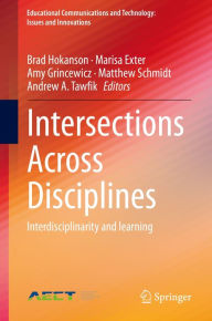 Title: Intersections Across Disciplines: Interdisciplinarity and learning, Author: Brad Hokanson