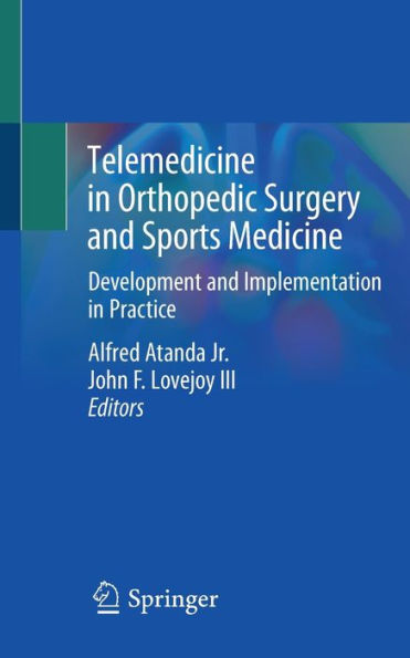 Telemedicine Orthopedic Surgery and Sports Medicine: Development Implementation Practice