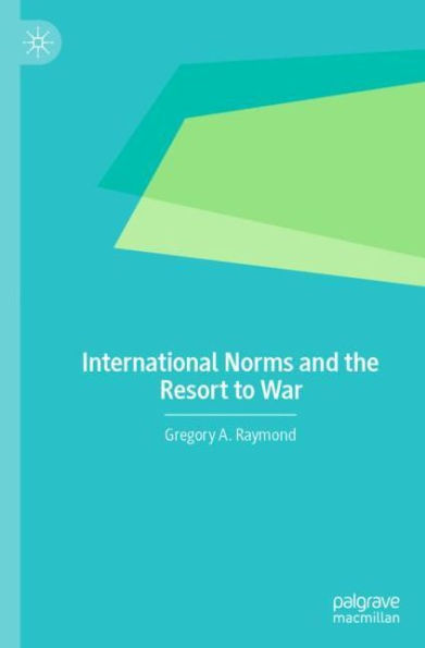 International Norms and the Resort to War