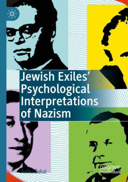Jewish Exiles' Psychological Interpretations of Nazism