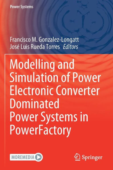 Modelling and Simulation of Power Electronic Converter Dominated Systems PowerFactory
