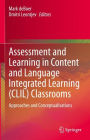 Assessment and Learning in Content and Language Integrated Learning (CLIL) Classrooms: Approaches and Conceptualisations