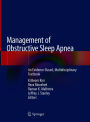 Management of Obstructive Sleep Apnea: An Evidence-Based, Multidisciplinary Textbook