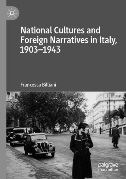 National Cultures and Foreign Narratives Italy, 1903-1943