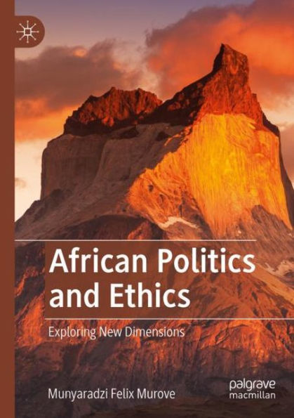 African Politics and Ethics: Exploring New Dimensions