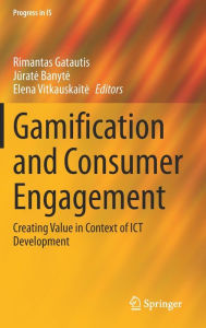 Title: Gamification and Consumer Engagement: Creating Value in Context of ICT Development, Author: Rimantas Gatautis