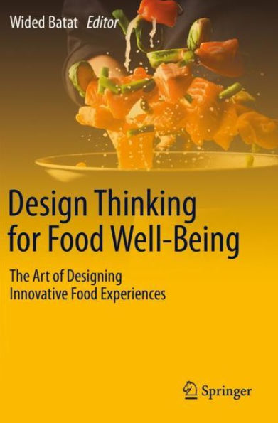 Design Thinking for Food Well-Being: The Art of Designing Innovative Experiences
