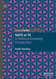 Title: NATO at 70: A Political Economy Perspective, Author: Keith Hartley