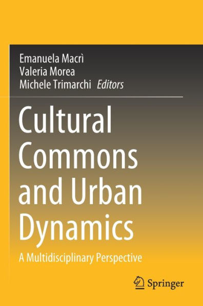 Cultural Commons and Urban Dynamics: A Multidisciplinary Perspective