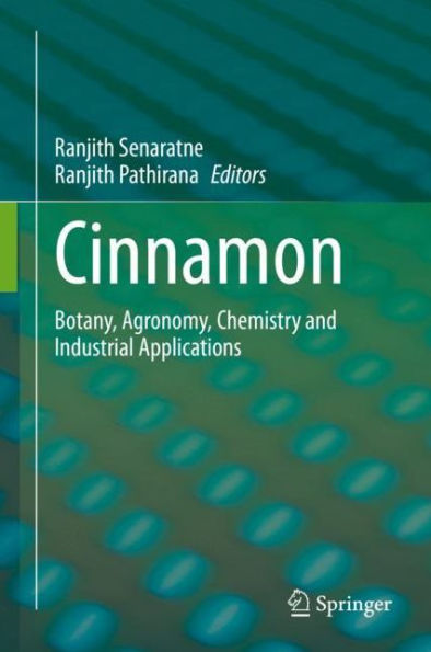 Cinnamon: Botany, Agronomy, Chemistry and Industrial Applications