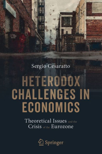 Heterodox Challenges Economics: Theoretical Issues and the Crisis of Eurozone