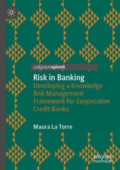 Risk Banking: Developing a Knowledge Management Framework for Cooperative Credit Banks