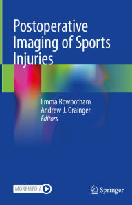 Title: Postoperative Imaging of Sports Injuries, Author: Emma Rowbotham