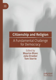 Title: Citizenship and Religion: A Fundamental Challenge for Democracy, Author: Maurice Blanc