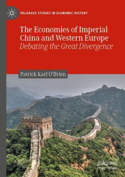 the Economies of Imperial China and Western Europe: Debating Great Divergence
