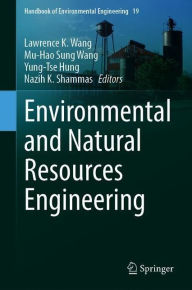 Title: Environmental and Natural Resources Engineering, Author: Lawrence K. Wang