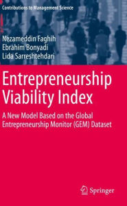 Title: Entrepreneurship Viability Index: A New Model Based on the Global Entrepreneurship Monitor (GEM) Dataset, Author: Nezameddin Faghih