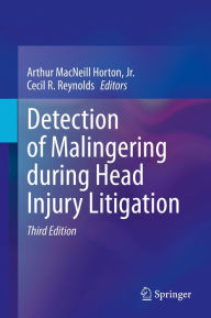 Title: Detection of Malingering during Head Injury Litigation, Author: Arthur MacNeill Horton