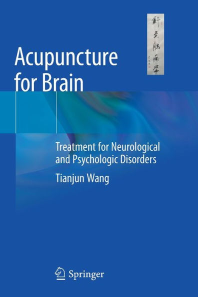 Acupuncture for Brain: Treatment Neurological and Psychologic Disorders