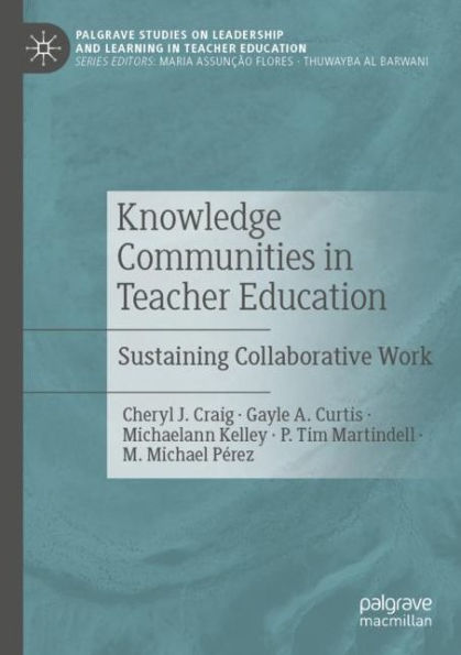 Knowledge Communities Teacher Education: Sustaining Collaborative Work