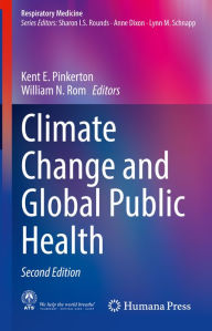 Title: Climate Change and Global Public Health, Author: Kent E. Pinkerton