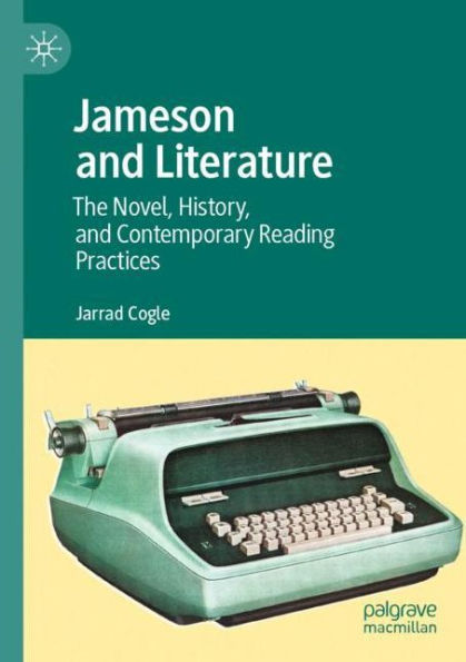 Jameson and Literature: The Novel, History, Contemporary Reading Practices