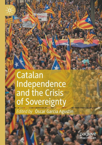 Catalan Independence and the Crisis of Sovereignty