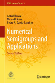 Title: Numerical Semigroups and Applications, Author: Abdallah Assi