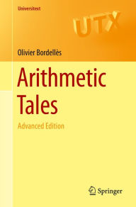 Title: Arithmetic Tales: Advanced Edition, Author: Olivier Bordellès