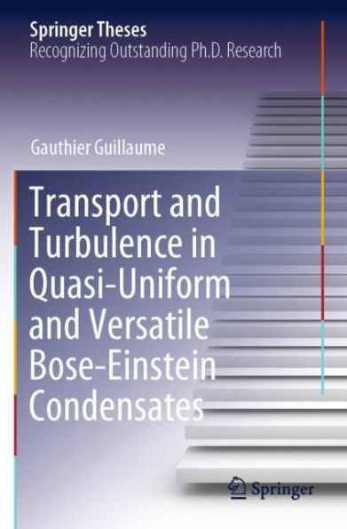 Transport and Turbulence Quasi-Uniform Versatile Bose-Einstein Condensates