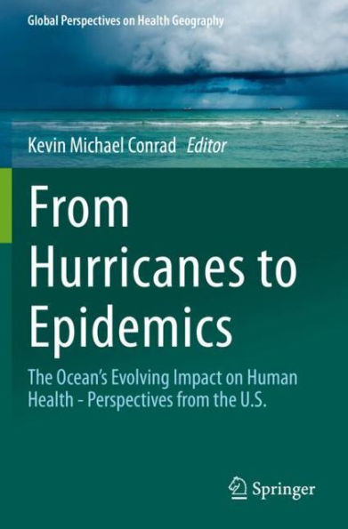 from Hurricanes to Epidemics: the Ocean's Evolving Impact on Human Health - Perspectives U.S.