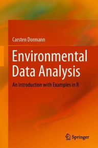 Title: Environmental Data Analysis: An Introduction with Examples in R, Author: Carsten Dormann