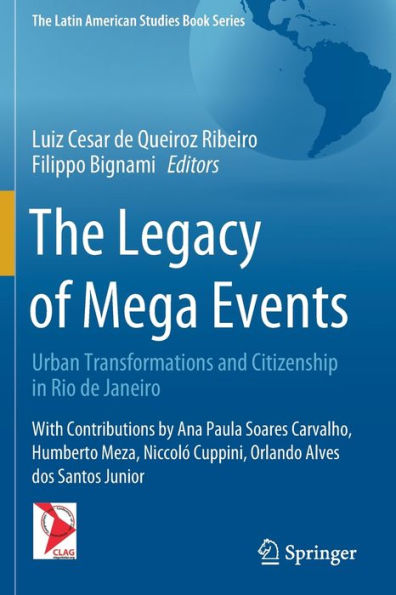 The Legacy of Mega Events: Urban Transformations and Citizenship Rio de Janeiro