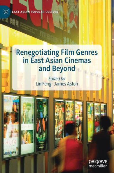 Renegotiating Film Genres East Asian Cinemas and Beyond